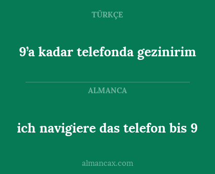 ich navigiere das telefon bis 9 - 9’a kadar telefonda gezinirim