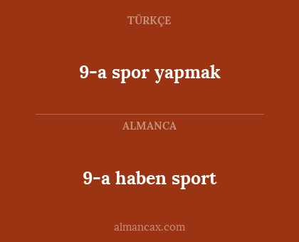9-a spor yapmak - 9-a haben sport