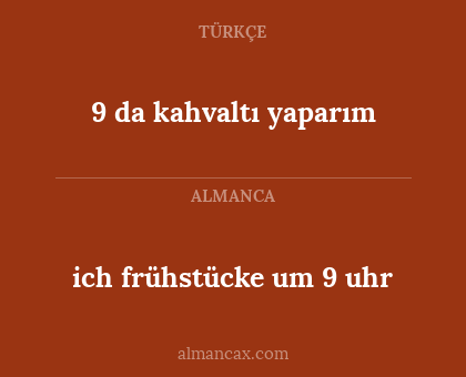 9 da kahvaltı yaparım - ich frühstücke um 9 uhr