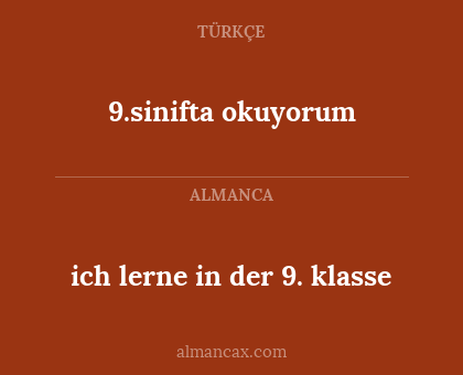ich lerne in der 9. klasse - 9.sinifta okuyorum
