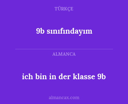 9b sınıfındayım - ich bin in der klasse 9b