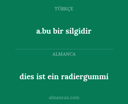dies ist ein radiergummi - a.bu bir silgidir