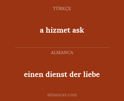 a hizmet ask - einen dienst der liebe