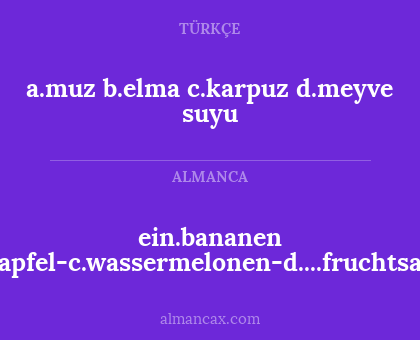 a.muz b.elma c.karpuz d.meyve suyu - ein.bananen b.apfel-c.wassermelonen-d....fruchtsaft