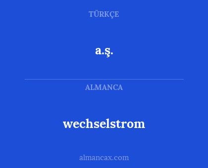 a.ş. - wechselstrom