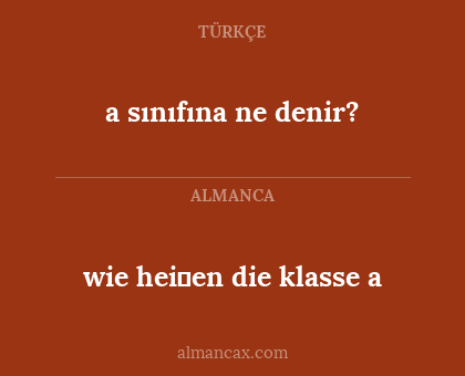 wie heiβen die klasse a - a sınıfına ne denir?