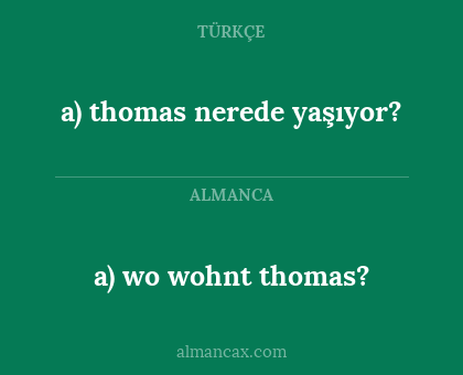 a) wo wohnt thomas? - a) thomas nerede yaşıyor?