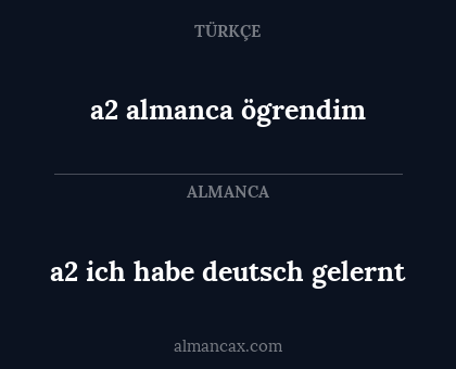 a2 ich habe deutsch gelernt - a2 almanca ögrendim