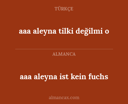 aaa aleyna tilki değilmi o - aaa aleyna ist kein fuchs