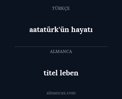 titel leben - aatatürk'ün hayatı
