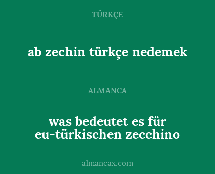 was bedeutet es für eu-türkischen zecchino - ab zechin türkçe nedemek