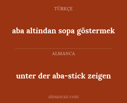 unter der aba-stick zeigen - aba altindan sopa göstermek