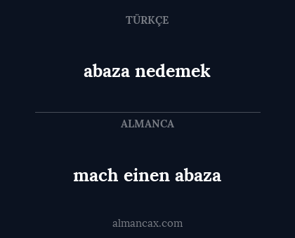 mach einen abaza - abaza nedemek