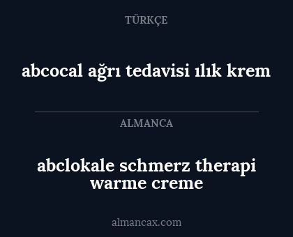 abcocal ağrı tedavisi ılık krem - abclokale schmerz therapi warme creme