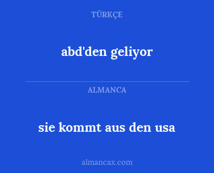 sie kommt aus den usa - abd'den geliyor