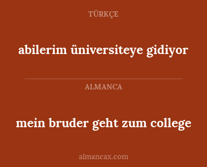 mein bruder geht zum college - abilerim üniversiteye gidiyor