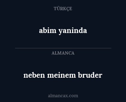abim yaninda - neben meinem bruder