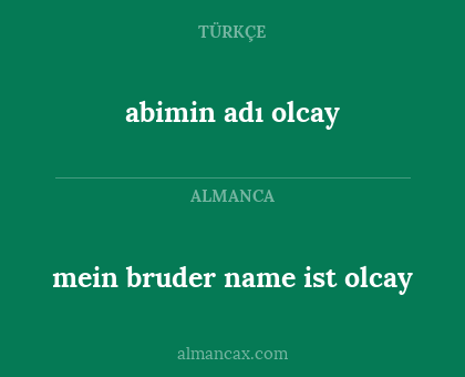 abimin adı olcay - mein bruder name ist olcay