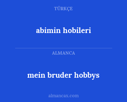 abimin hobileri - mein bruder hobbys