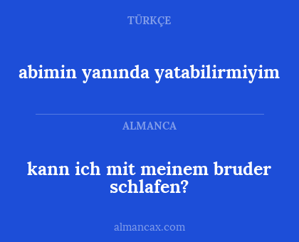 kann ich mit meinem bruder schlafen? - abimin yanında yatabilirmiyim
