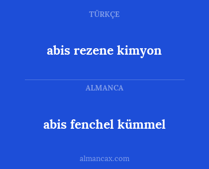 abis fenchel kümmel - abis rezene kimyon