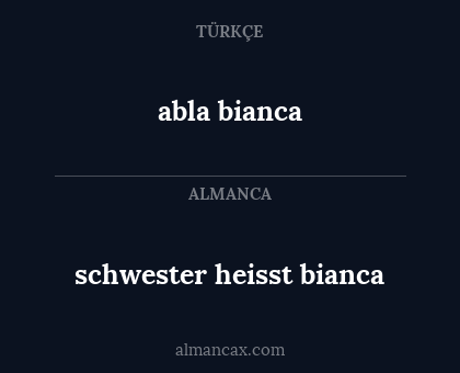 abla bianca - schwester heisst bianca