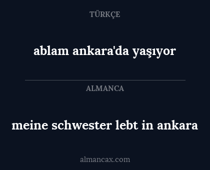 meine schwester lebt in ankara - ablam ankara'da yaşıyor