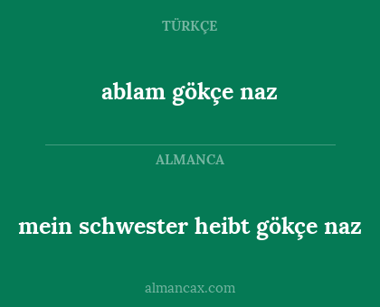 ablam gökçe naz - mein schwester heibt gökçe naz