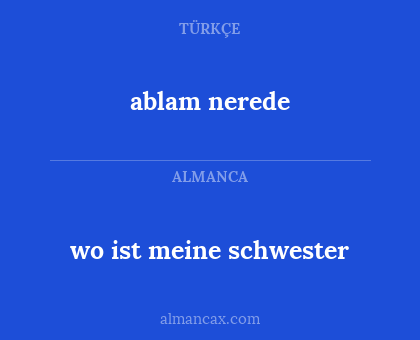 ablam nerede - wo ist meine schwester