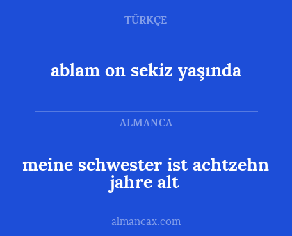 ablam on sekiz yaşında - meine schwester ist achtzehn jahre alt