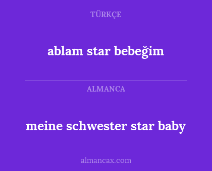 ablam star bebeğim - meine schwester star baby