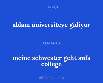 ablam üniversiteye gidiyor - meine schwester geht aufs college