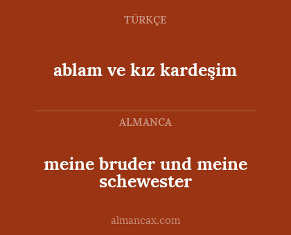ablam ve kız kardeşim - meine bruder und meine schewester