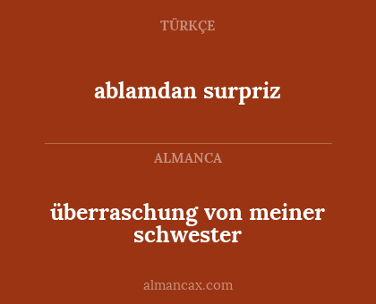 überraschung von meiner schwester - ablamdan surpriz