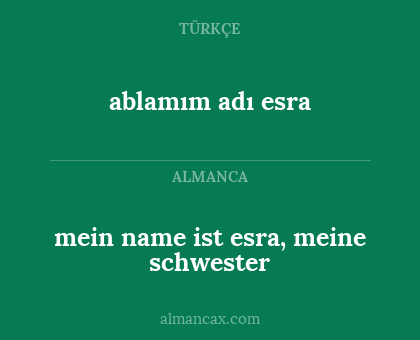 mein name ist esra, meine schwester - ablamım adı esra