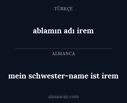 ablamın adı irem - mein schwester-name ist irem