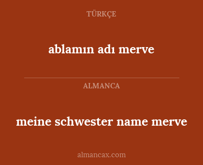 meine schwester name merve - ablamın adı merve