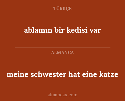 ablamın bir kedisi var - meine schwester hat eine katze