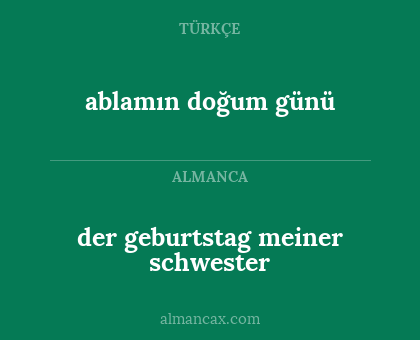 ablamın doğum günü - der geburtstag meiner schwester