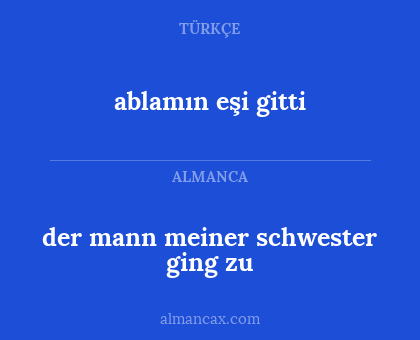 der mann meiner schwester ging zu - ablamın eşi gitti
