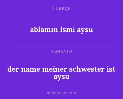 ablamın ismi aysu - der name meiner schwester ist aysu