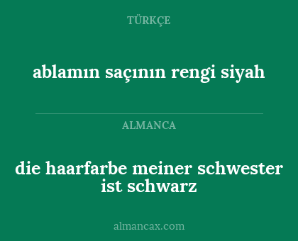 ablamın saçının rengi siyah - die haarfarbe meiner schwester ist schwarz