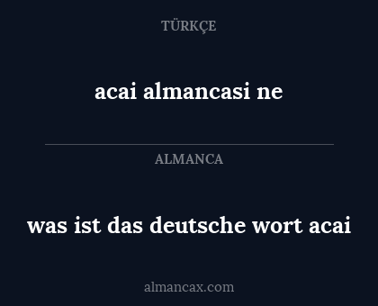 acai almancasi ne - was ist das deutsche wort acai