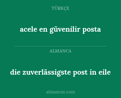 die zuverlässigste post in eile - acele en güvenilir posta