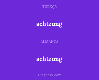 achtzung - achtzung
