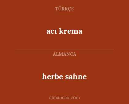 acı krema - herbe sahne