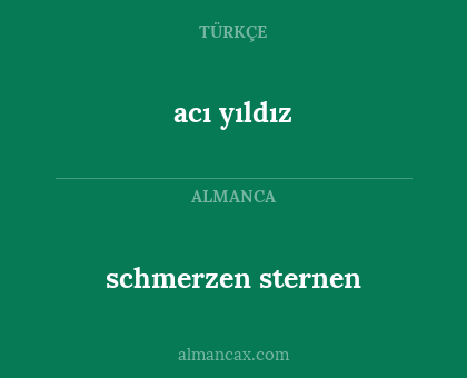 acı yıldız - schmerzen sternen