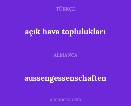 aussengessenschaften - açık hava toplulukları