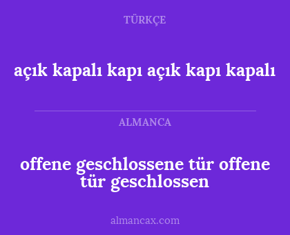 açık
kapalı
kapı açık
kapı kapalı - offene geschlossene tür offene tür geschlossen