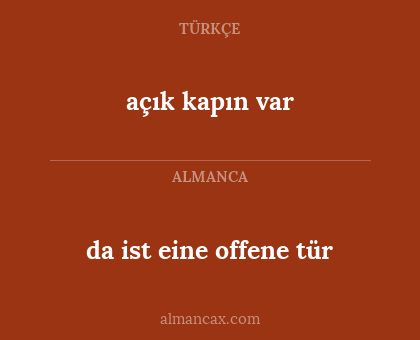 da ist eine offene tür - açık kapın var